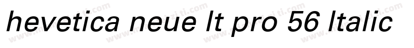 hevetica neue lt pro 56 ltalic字体转换